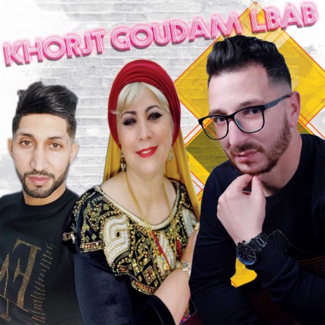 Khorjt Goudam Lbab ft. Cheba Yamina & Nasro Sghir | Boomplay Music