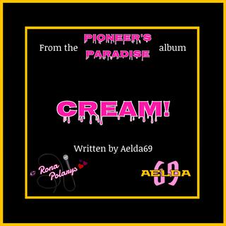 Cream! lyrics | Boomplay Music