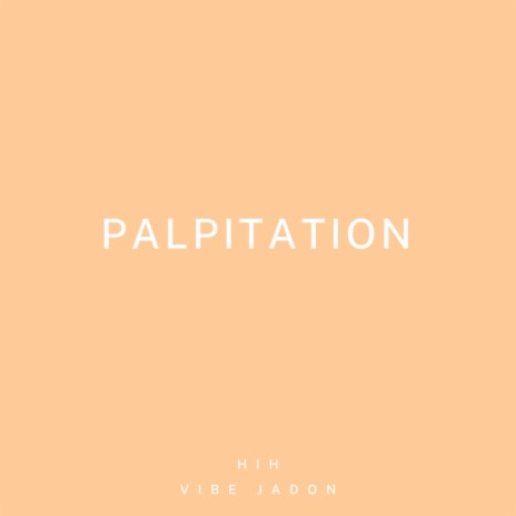 PALPITATION