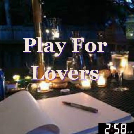 Play For Lovers | Boomplay Music