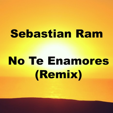 No Te Enamores | Boomplay Music