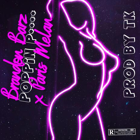 Poppin Pussy 'Pop That' ft. Paris Melan | Boomplay Music