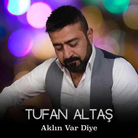 Aklın Var Diye | Boomplay Music