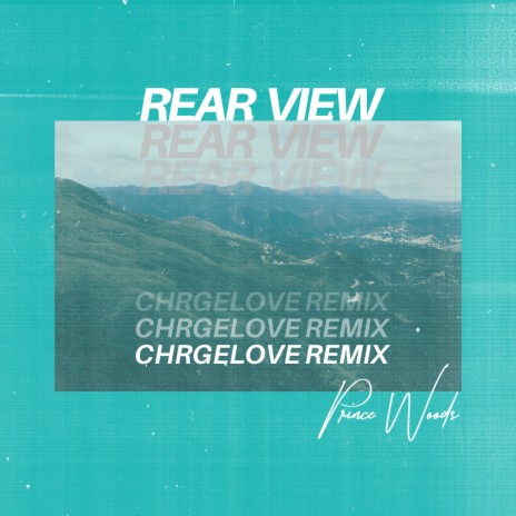 Rear View (CHRGELOVE Remix)