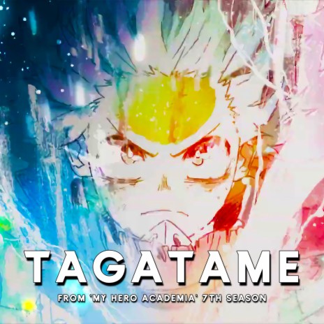 tagatame (From My Hero Academia 7th Season) | Boomplay Music