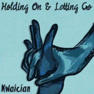 Holding on & Letting Go