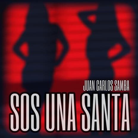 Sos Una Santa | Boomplay Music