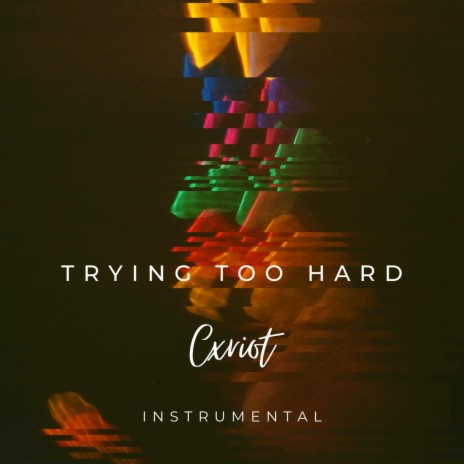 Trying too hard | Boomplay Music