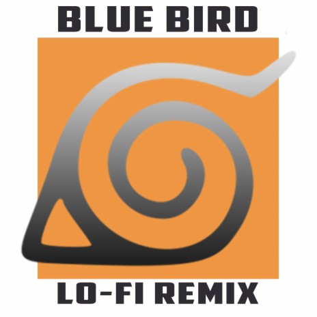 Blue Bird (lo-fi Remix) | Boomplay Music