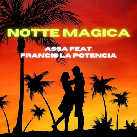 Notte magica ft. ÈTOILE & Francis La Potencia | Boomplay Music