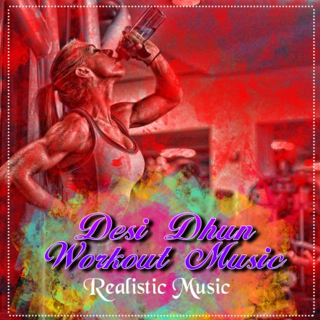 Desi Dhun Workout Music | Boomplay Music