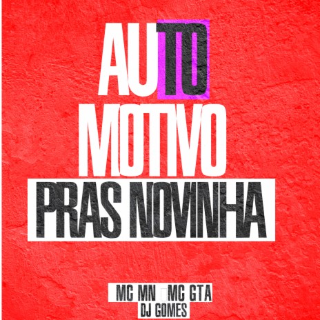 Automotivo Pras Novinha ft. MC GTA & DJ Gomes | Boomplay Music