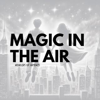 Magic in the Air lyrics | Boomplay Music