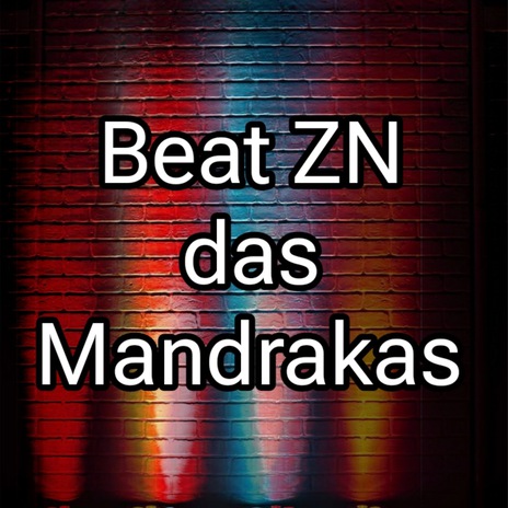 Beat ZN das Mandraka ft. Dj Mickey 011 | Boomplay Music