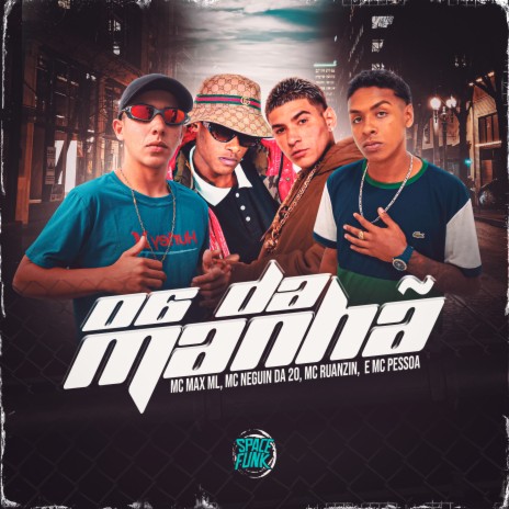 06 da Manhã ft. MC Neguin da 20, MC Pessoa, Mc Max ML & SPACE FUNK | Boomplay Music