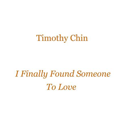 I Finally Found Someone to Love (Live) ft. Jonathan Chin Wing Loeng | Boomplay Music