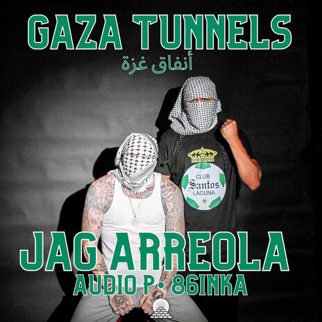 Gaza Tunnels ft. Audio P | Boomplay Music