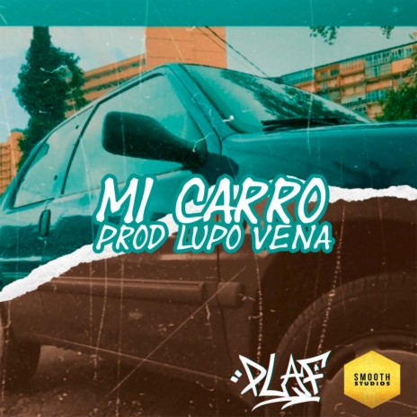 Mi Carro ft. Lupo Vena | Boomplay Music