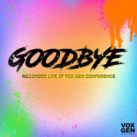 Goodbye (Live from Vox Gen Conference) | Boomplay Music