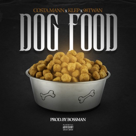 Dog Food (feat. kelp & costa mann) | Boomplay Music