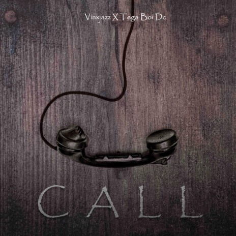 Call ft. Tega Boi Dc | Boomplay Music