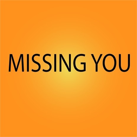 Missing You | Boomplay Music