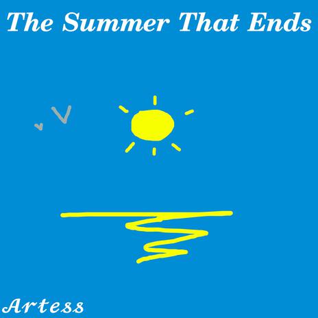 The Summer That Ends | Boomplay Music