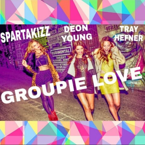 Groupie Love (feat. Tray Hefner & Deon Young) | Boomplay Music