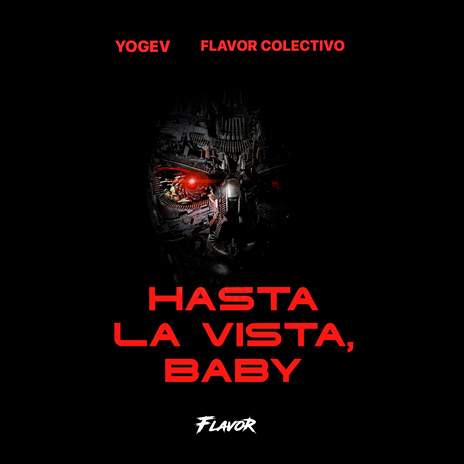 Hasta La Vista Baby ft. Yogev | Boomplay Music