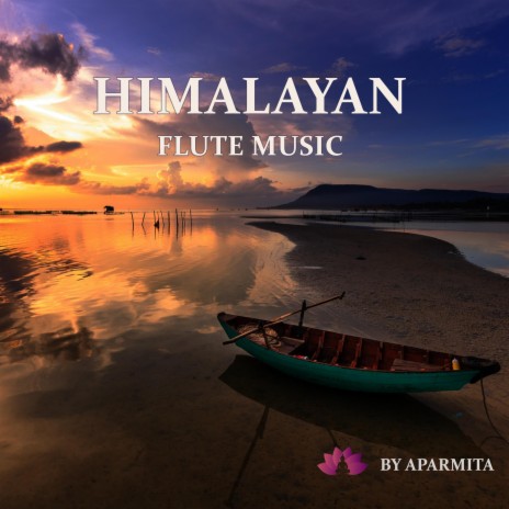 Himalayan Flute Music Epi. 41 | Boomplay Music