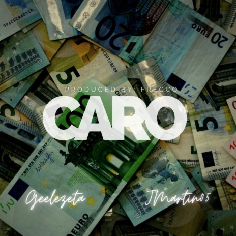 Caro (feat. Geelezeta) | Boomplay Music