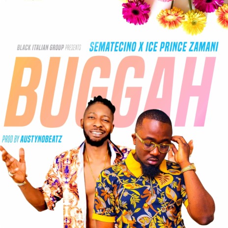 Buggah (feat. Ice Prince Zamani) | Boomplay Music
