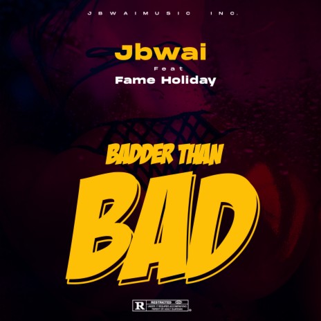 Badder Than Bad ft. Fame Holiday | Boomplay Music