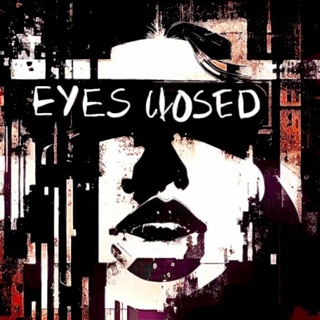 Eyes Closed (Radio Edit) | Boomplay Music
