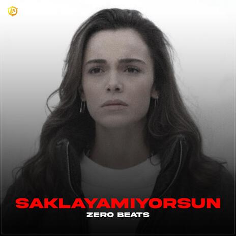 Saklayamıyorsun | Boomplay Music