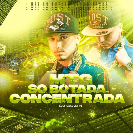 SO BOTADA CONCENTRADA | Boomplay Music