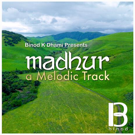 Madhur (A Melodic Track)