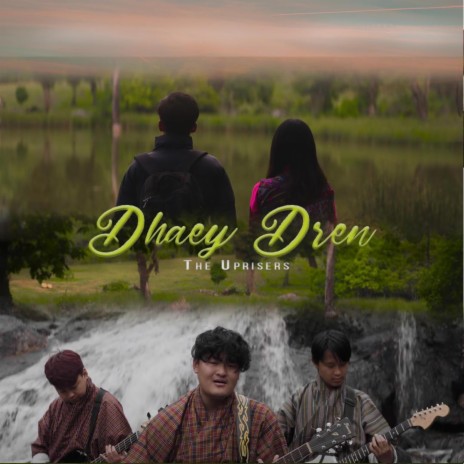 Dhaey Dren ft. The Upriser | Boomplay Music
