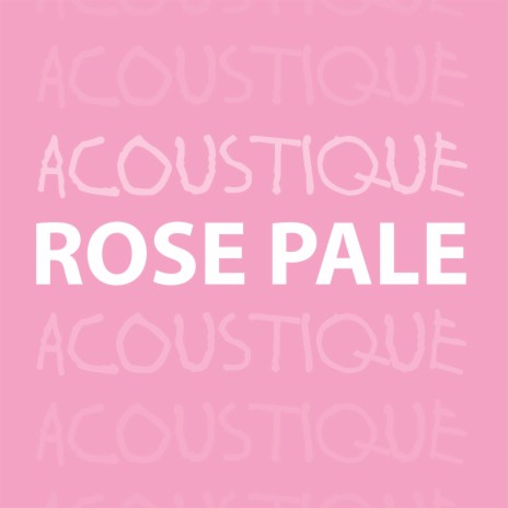 Rose Pâle (feat. moshie & Camille Mosolin) (Acoustique) | Boomplay Music
