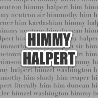 Himmy Halpert lyrics | Boomplay Music