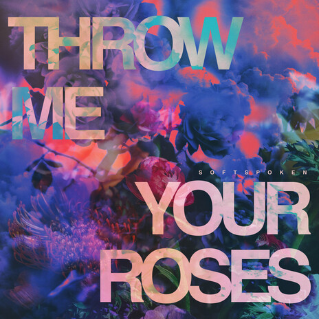 Throw Me Your Roses | Boomplay Music