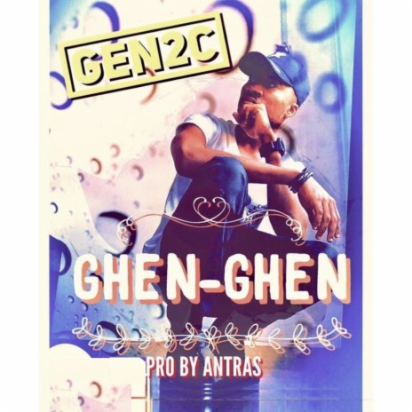 Ghen Ghen | Boomplay Music