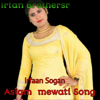 Aslam Mewati Song