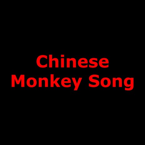 Chinese Monkey Song | Boomplay Music