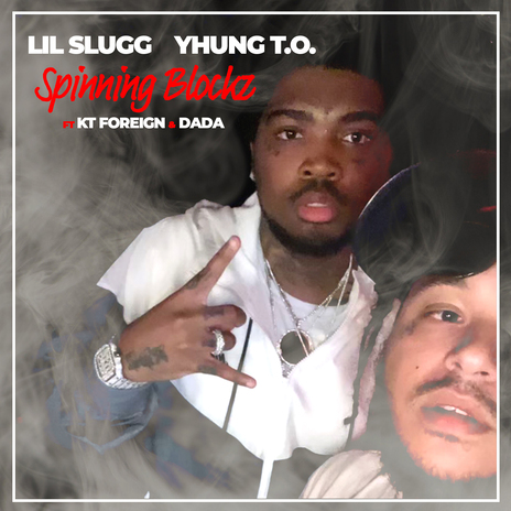 Spinning Blockz ft. KT Foreign, Yhung T.O. & Dada | Boomplay Music