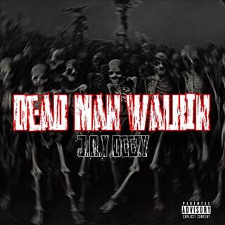 Dead Man Walkin'