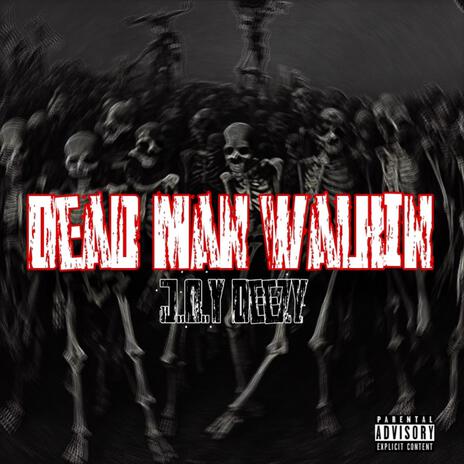 Dead Man Walkin' | Boomplay Music