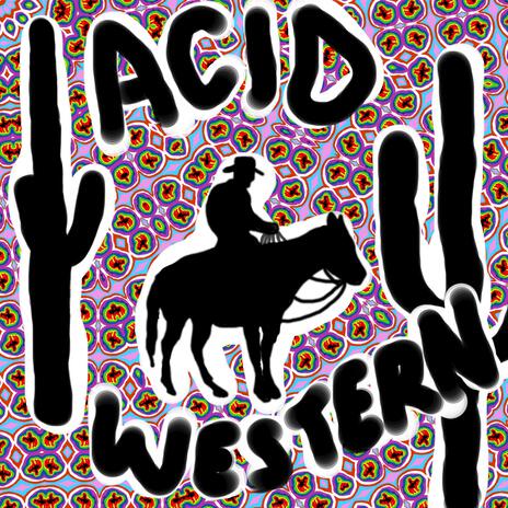 Acid Western | Boomplay Music