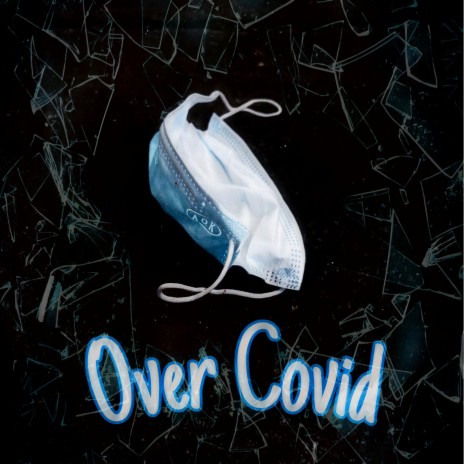 Over Covid | Boomplay Music