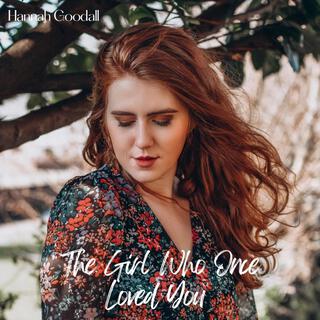 The Girl Who Once Loved You